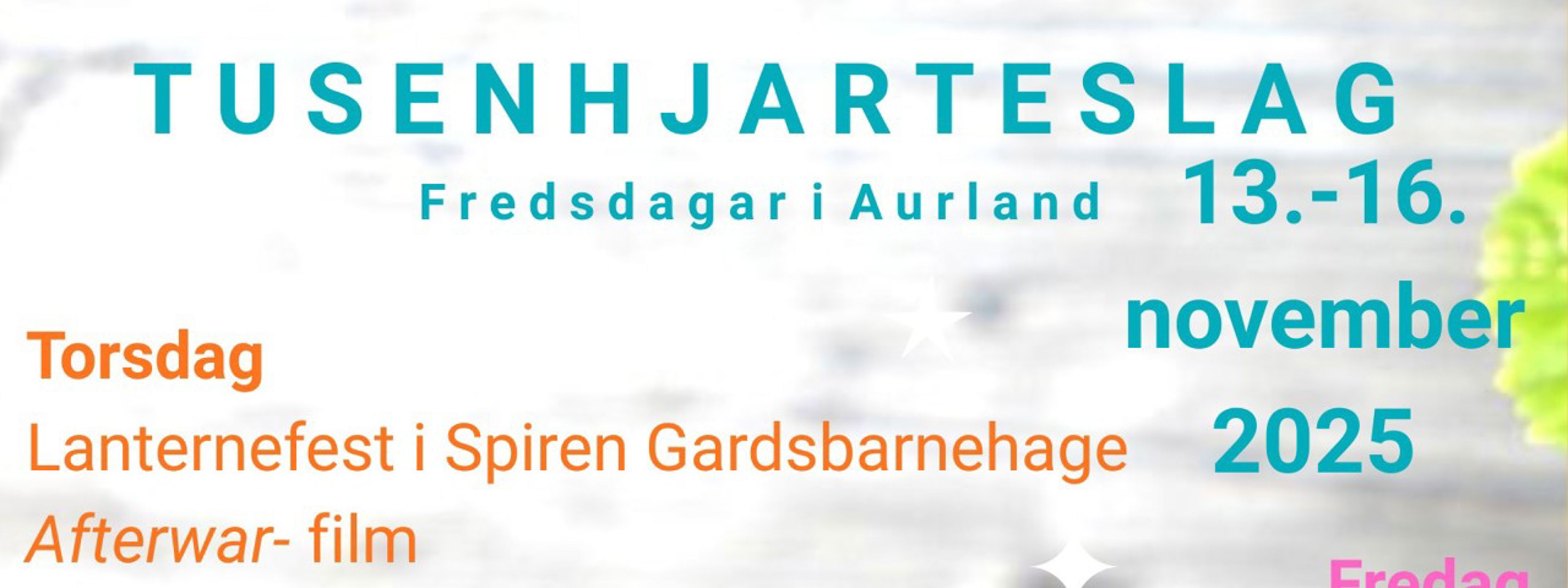 Plakat for Tusenhjarteslag – Fredsdagar i Aurland 13.–16. november 2025 med program for lanternefest, film, føredrag, konsertar og samarbeid med Sogn Jord- og Hagebruksskule.